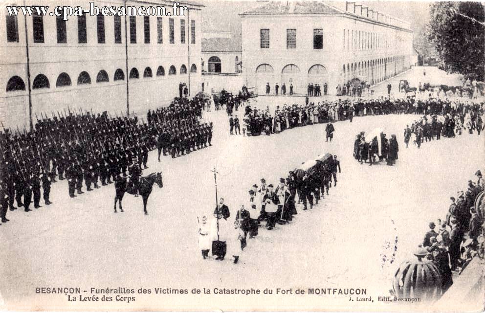BESANÇON - Funérailles des Victimes de la Catastrophe du Fort de MONTFAUCON - La Levée des Corps